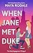 When Jane Met Duke by Maya Rodale
