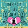 The Undertaking of Hart and Mercy by Megan Bannen