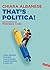 That's Politica!: Potere, istituzioni, burocrazia: come funzionano e perché cambiano la nostra vita (Italian Edition)