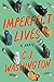 Imperfect Lives