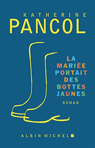La Mariée portait des bottes jaunes (French Edition)