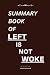 Summary of Let is Not Woke ...