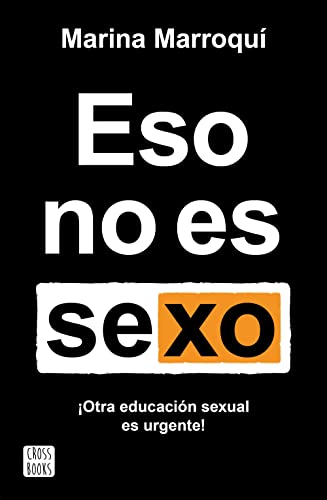 Eso no es sexo: Otra educación sexual es urgente! (Paperback)