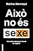 Això no és sexe: Una altra educació sexual és urgent!