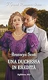 Una duchessa in eredità (Audaci canaglie Vol. 2) by Bronwyn Scott