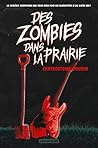 Des zombies dans la prairie by Chrysostome Gourio