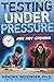 Testing Under Pressure: You...