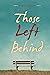 Those Left Behind