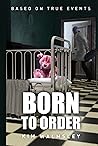 Born To Order: Ba...