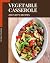 250 Tasty Vegetable Cassero...