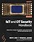 IoT and OT Security Handbook: Assess risks, manage vulnerabilities, and monitor threats with Microsoft Defender for IoT
