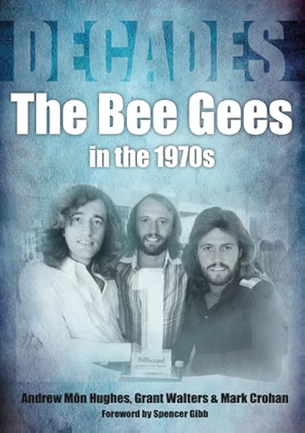 The Bee Gees in the 1970s: Decades