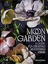 Moon Garden: A Gu...