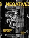 Negatives: A Phot...