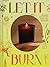 Let It Burn: Illuminate Your Life with Candles and Fragrance