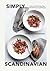 Simply Scandinavian: Cook a...
