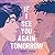 If I See You Again Tomorrow