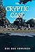 The Cryptic Case: Book 2