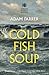 Cold Fish Soup