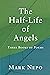 The Half-Life of Angels : Three Books of Poems
