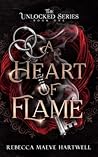 A Heart of Flame:...
