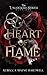 A Heart of Flame: (Unlocked Book 1) (The Unlocked Series)