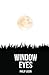 Window Eyes by Philip Jason