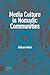 Media Culture in Nomadic Communities by Allison Hahn