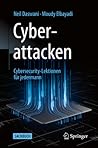 Cyberattacken: Cybersecurity-Lektionen für jedermann (German Edition)