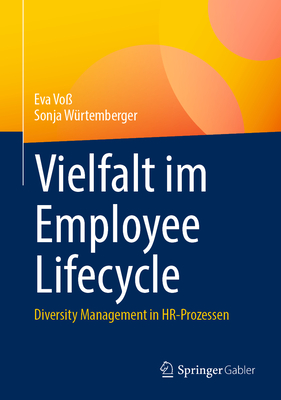 Vielfalt im Employee Lifecycle: Diversity Management in HR-Prozessen (German Edition)