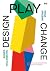 Design, Play, Change: A Playful Introduction to Design Thinking