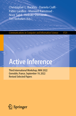 Active Inference: Third International Workshop, IWAI 2022, Grenoble, France, September 19, 2022, Revised Selected Papers (Communications in Computer and Information Science)