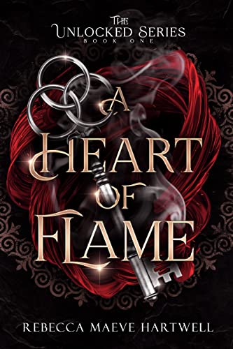 A Heart of Flame: Serious Modern Fantasy (The Unlocked Series Book 1)