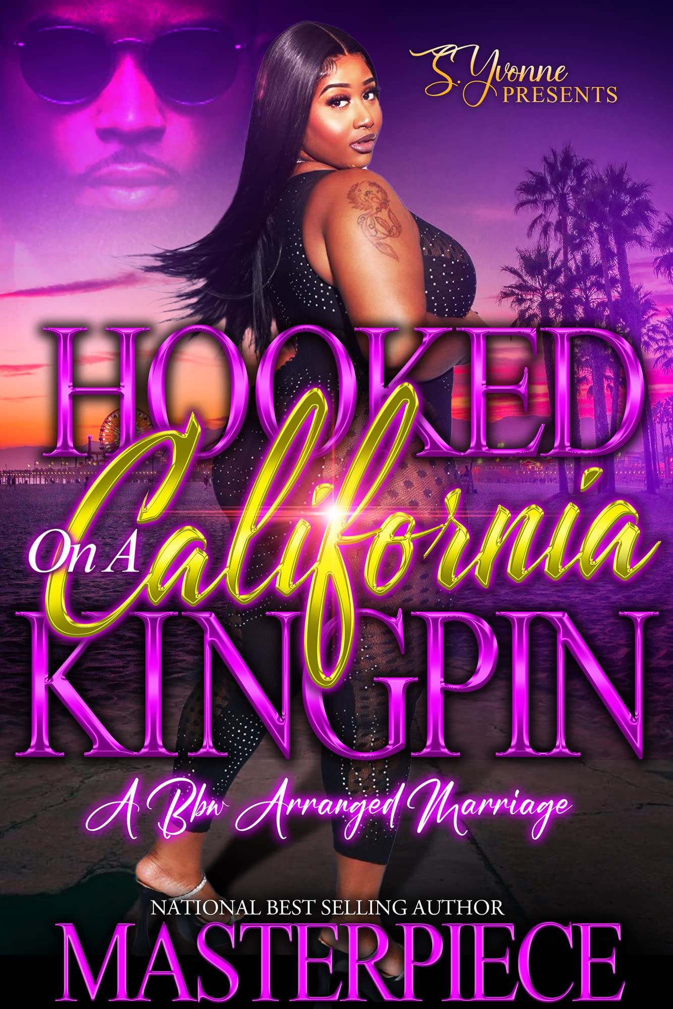 Hooked On A California Kingpin: A BBW Arranged Marriage (Kindle Edition)