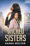 Wicked Sisters by Sasha Welter