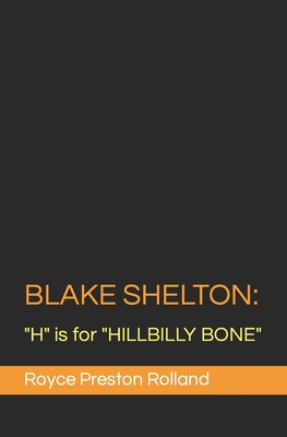 BLAKE SHELTON: "H" is for "HILLBILLY BONE"