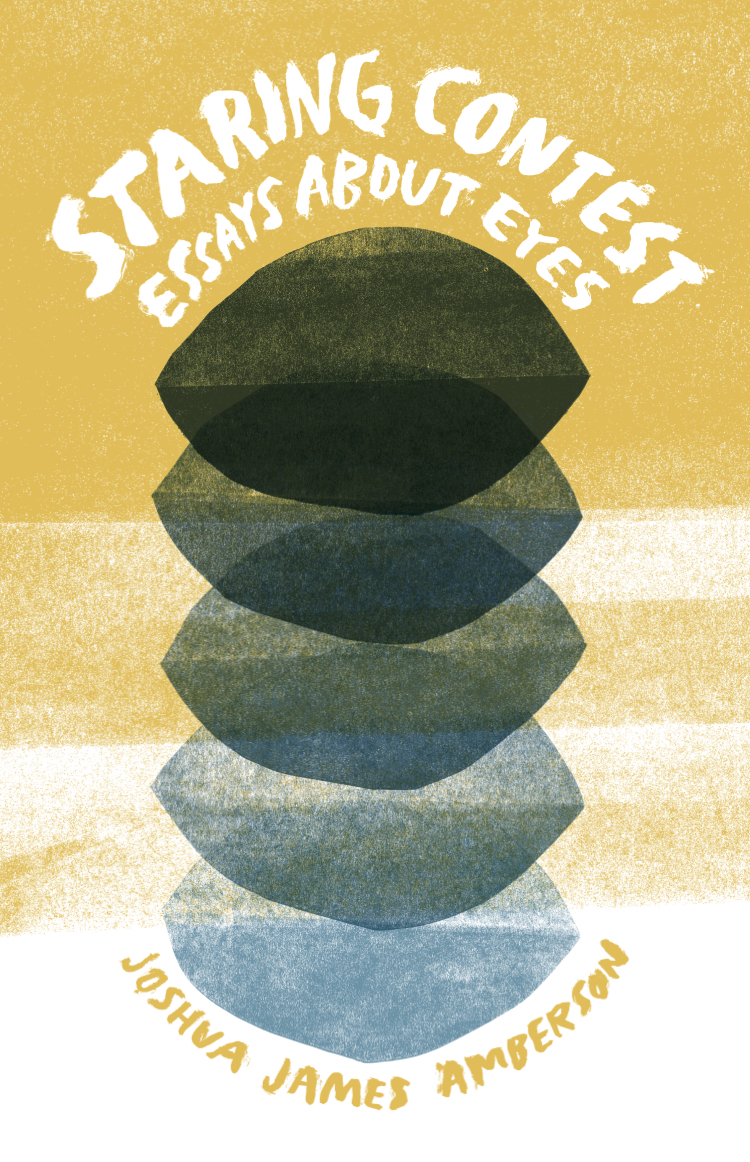 Staring Contest: Essays about Eyes
