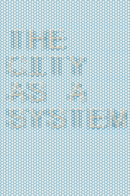 The Metabolic Design for New Urban Forms and Functions: City as a System (Paperback)