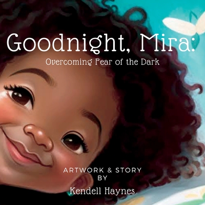Goodnight, Mira: Overcoming Fear of the Dark