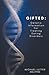 Gifted: Genetic Information...