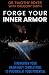 Forge Your Inner Armor: Strengthen Your Brain-Body Connections to Perform at Your Potential