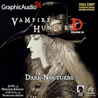 Vampire Hunter D: Volume 10 - Dark Nocturne [Dramatized Adaptation]: Vampire Hunter D 10 (Vampire Hunter D)