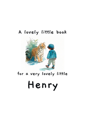A lovely little book for a very lovely little Henry (Lovely little books for very lovely little ones)