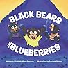 Black Bears and Blueberries by Elizabeth Albert-Peacock