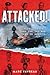 Attacked!: Pearl Harbor and...