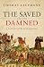 The Saved and the Damned by Thomas Kaufmann
