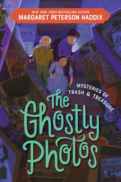 Mysteries of Trash and Treasure: The Ghostly Photos (Mysteries of Trash and Treasure, 2)