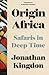 Origin Africa: Safaris in Deep Time