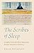 The Scribes of Sleep: Insights from the Most Important Dream Journals in History