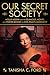 Our Secret Society: Mollie Moon and the Glamour, Money, and Power Behind the Civil Rights Movement